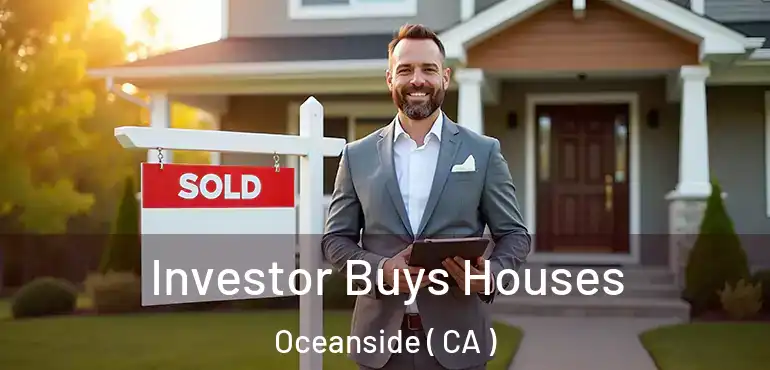  Investor Buys Houses Oceanside ( CA )