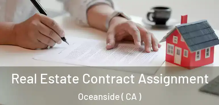  Real Estate Contract Assignment Oceanside ( CA )