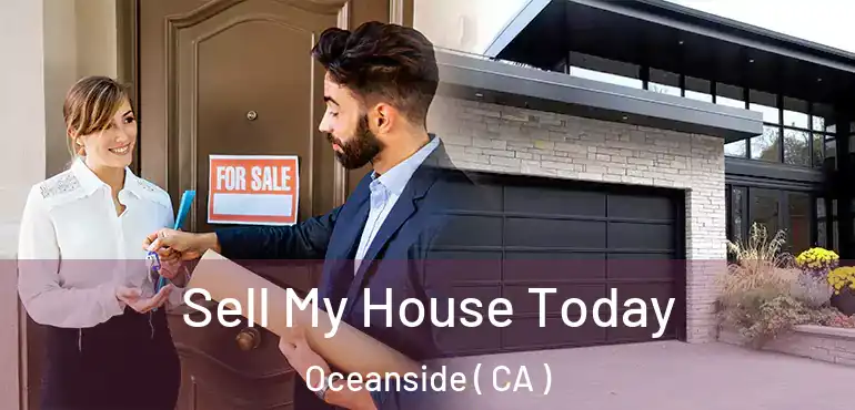  Sell My House Today Oceanside ( CA )
